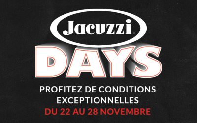 Les Jacuzzi® Days, la semaine du Black Friday de Jacuzzi®
