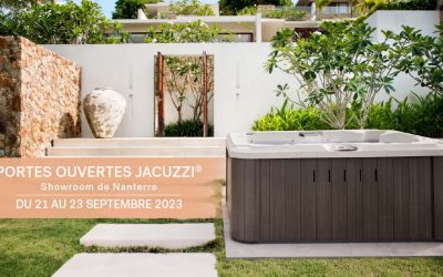 Portes Ouvertes Jacuzzi® de la Rentrée : Venez découvrir notre univers du 21 au 23 septembre 2023 à Nanterre