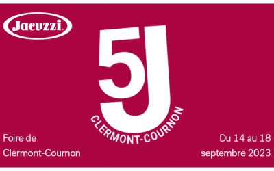 Jacuzzi® à la Foire de Clermont-Cournon : Vivez l’Art du Bien-Être du 14 au 18 Septembre