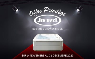 Profitez de votre offre privilège Jacuzzi® sur nos J-335™ en stock